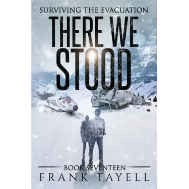 Surviving the Evacuation, Book 17: There We Stood