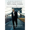When I Stop Talking, You'll Know I'm Dead: Useful Stories from a Persuasive Man