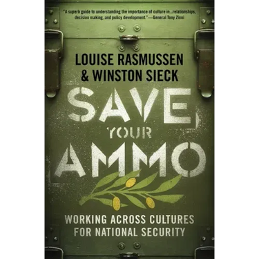 Save Your Ammo: Working Across Cultures for National Security