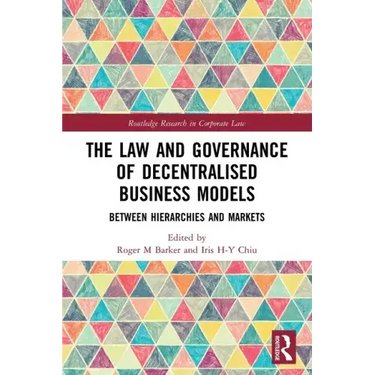 The Law and Governance of Decentralised Business Models: Between Hierarchies and Markets