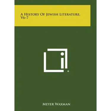 A History of Jewish Literature, V6-7