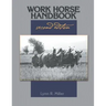 Work Horse Handbook: second edition