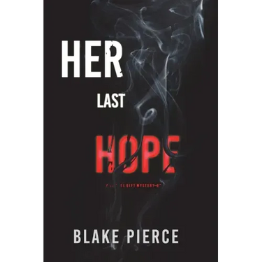 Her Last Hope (A Rachel Gift FBI Suspense Thriller-Book 3)