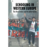 Schooling in Western Europe: The New Order and Its Adversaries