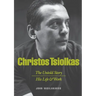 Christos Tsiolkas - The Untold Story: His Life and His Work