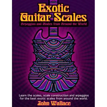 Exotic Guitar Scales: Arpeggios and Modes from Around the World