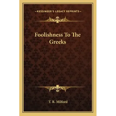 Foolishness to the Greeks