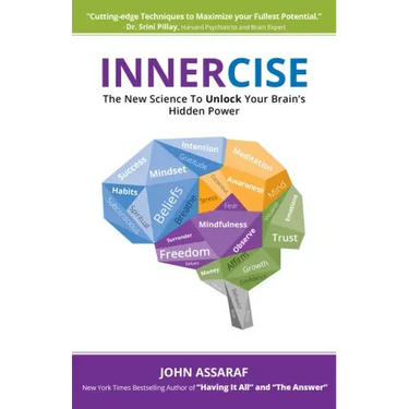 Innercise: The New Science to Unlock Your Brain's Hidden Power