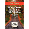 When Your Plans Fall Through: God Changes Our Plans to Accomplish His Will