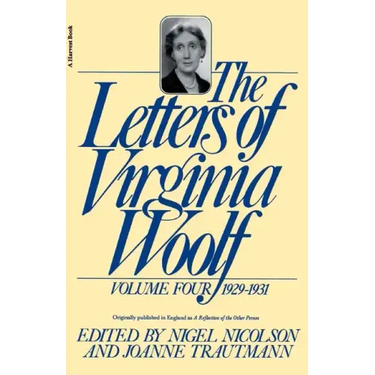 The Letters of Virginia Woolf: Volume IV: 1929-1931