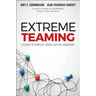 Extreme Teaming: Lessons in Complex, Cross-Sector Leadership