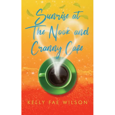 Sunrise at The Nook and Cranny Café: A Cozy Magical Romance Novelette