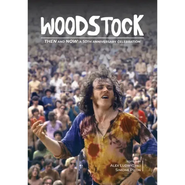 Woodstock Then and Now:: A 50th Anniversary Celebration