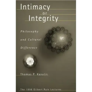 Intimacy or Integrity: Philosophy and Cultural Difference