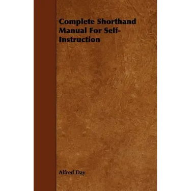 Complete Shorthand Manual For Self-Instruction