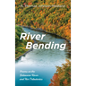 River Bending: Poems on the Delaware River and Her Tributaries