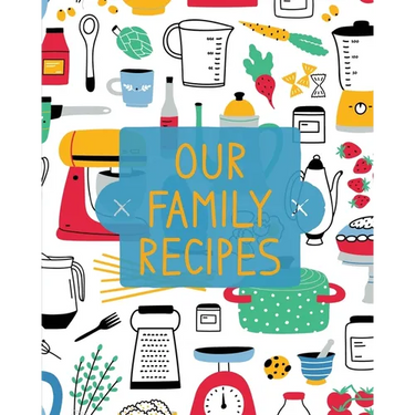 Our Family Recipes: Family Cookbook Recipe Journal, Keepsake Blank Recipe Book, Mom's Recipes, Personalized Recipe Book, Organizer For Favorite Family