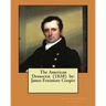 The American Democrat (1838) by: James Fenimore Cooper