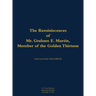 The Reminiscences of Mr. Graham E. Martin, Member of the Golden Thirteen: 1917-2006