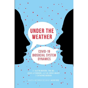 Under the Weather: COVID-19 Biosocial System Dynamics