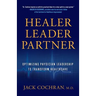 Healer, Leader, Partner: Optimizing Physician Leadership to Transform Healthcare
