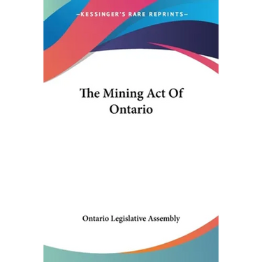 The Mining Act Of Ontario
