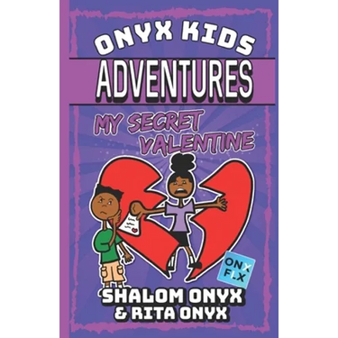 Onyx Kids Adventures: My Secret Valentine