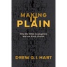 Making It Plain: Why We Need Anabaptism and the Black Church