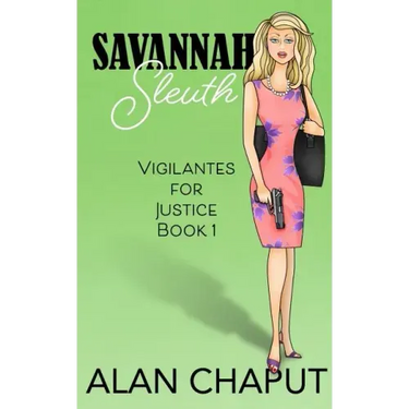 Savannah Sleuth: Vigilantes for Justice Book One