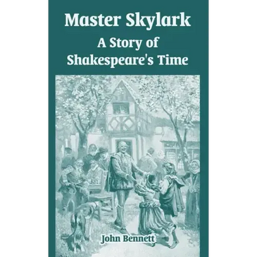 Master Skylark: A Story of Shakespeare's Time