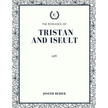 The Romance of Tristan and Iseult