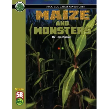 Maize and Monsters 5E