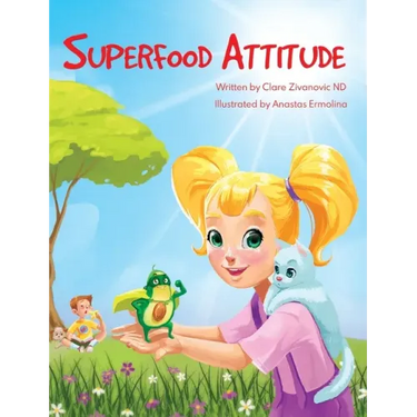 Superfood Attitude: Nutrition book for kids 3-7 years