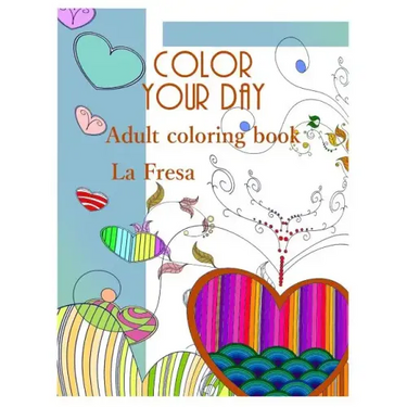 Color Your Day: Adult Coloring Book