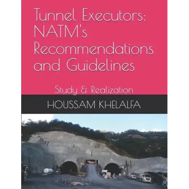 Tunnel Executors: NATM's Recommendations and Guidelines: Study & Realization