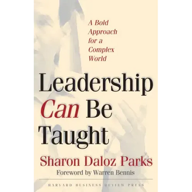 Leadership Can Be Taught: A Bold Approach for a Complex World