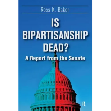 Is Bipartisanship Dead?: A Report from the Senate