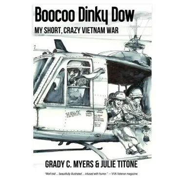 Boocoo Dinky Dow: My short, crazy Vietnam War