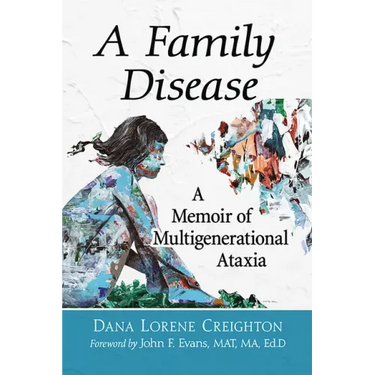 A Family Disease: A Memoir of Multigenerational Ataxia