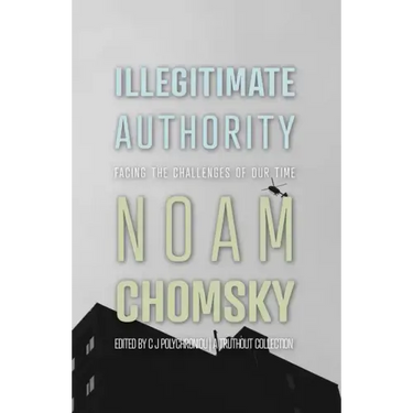 Illegitimate Authority: Facing the Challenges of Our Time