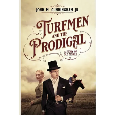 Turfmen and the Prodigal: A Story of Old Mobile
