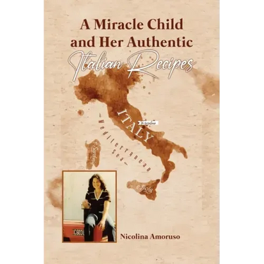 A Miracle Child and Her Authentic Italian Recipes