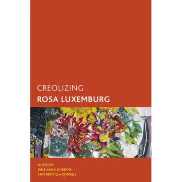 Creolizing Rosa Luxemburg