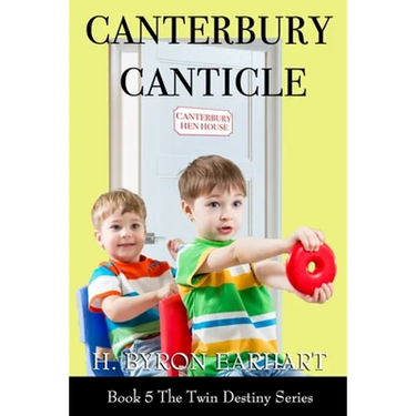 Canterbury Canticle: Book 5 of the Twin Destiny Series