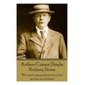 Arthur Conan Doyle - Rodney Stone: "We can't command our love, but we can our actions."