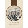 Al-Murājaʿāt: A Shi'i-Sunni Dialogue: A Shi'i-Sunni Dialogue