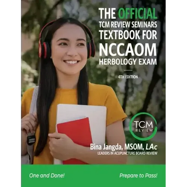 The Official TCM Review Seminar's Textbook for the Pan Canadian Herbology Exam