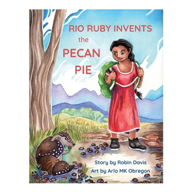 Rio Ruby Invents the Pecan Pie