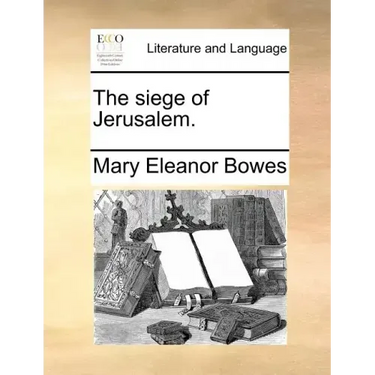 The Siege of Jerusalem.