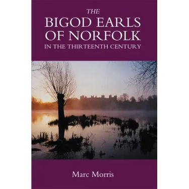 The Bigod Earls of Norfolk in the Thirteenth Century